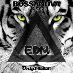 #Beast (EDM) - Single by Bossanova album reviews, ratings, credits