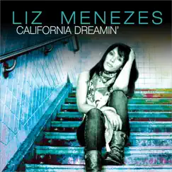 California Dreamin' - Single by Liz Menezes album reviews, ratings, credits