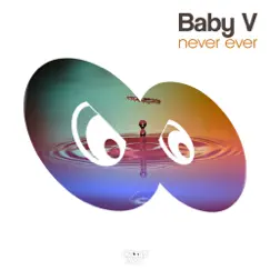 Never Ever - Single by Baby V. album reviews, ratings, credits