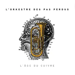 L'âge du cuivre by L'Orkestre des Pas Perdus album reviews, ratings, credits