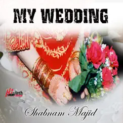My Wedding by Shabnam Majid & DJ Chino album reviews, ratings, credits