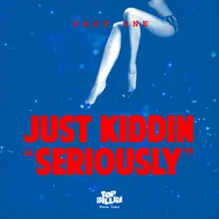 Seriously (Part One) - EP by Just Kiddin album reviews, ratings, credits