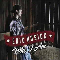 Who I Am - EP by Eric Husick album reviews, ratings, credits