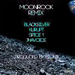 Moon Rock (Remix) [feat. Kurupt, Spice1 & JhaVoice] Song Lyrics
