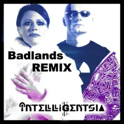 Badlands Remix - EP by Intelligentsia album reviews, ratings, credits