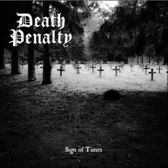 Sign of Times - Single by Death Penalty album reviews, ratings, credits