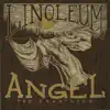 Linoleum Angel album lyrics, reviews, download