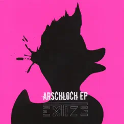 Arschloch (Bonus Track Version) by Extize album reviews, ratings, credits