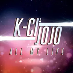 All My Life - Single by K-Ci & JoJo album reviews, ratings, credits