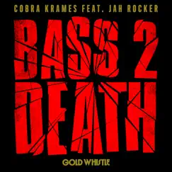 Bass 2 Death (feat. Jah Rocker) Song Lyrics