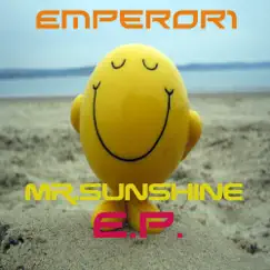 Mr. Sunshine E.P. by Emperor1 album reviews, ratings, credits