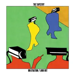 Infatuation / Look Out - Single by The Tapestry album reviews, ratings, credits