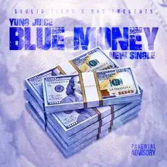 Blue Money - Single by Yung Juice album reviews, ratings, credits
