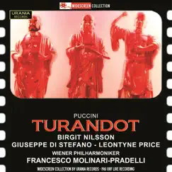 Puccini: Turandot (Recorded Live 1961) by Birgit Nilsson, Giuseppe di Stefano, Leontyne Price, Nicola Zaccaria, Vienna Philharmonic & Francesco Molinari-Pradelli album reviews, ratings, credits