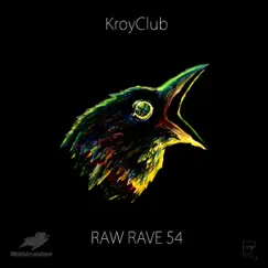 Raw Rave 54 by Kroyclub album reviews, ratings, credits