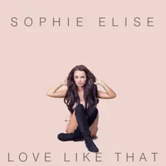 Love Like That (feat. Hef Augusto) - Single by Sophie Elise album reviews, ratings, credits
