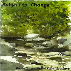 Subject to Change by Davey Davis & The Cabal Breakers album reviews, ratings, credits