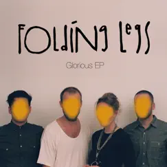 Glorious - EP by Folding Legs album reviews, ratings, credits