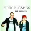 Trust Games - EP album lyrics, reviews, download