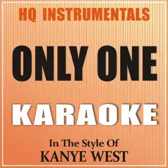 Only One (Instrumental /Karaoke Version) In the Style of Kanye West - Single by HQ INSTRUMENTALS album reviews, ratings, credits