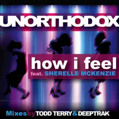 How I Feel (feat. Sherelle McKenzie) [Deeptrak Mix] Song Lyrics