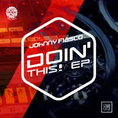 DOIN' THIS! - Single by Johnny Fiasco album reviews, ratings, credits