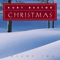 Kurt Bestor Christmas, Vol. 2 by Kurt Bestor album reviews, ratings, credits