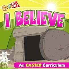 I Believe (An Easter Curriculum) - EP by Go Fish album reviews, ratings, credits