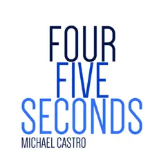 FourFiveSeconds (Acoustic Version) - Single by Michael Castro album reviews, ratings, credits