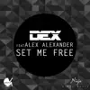 Set Me Free (feat. Alex Alexander) - Single album lyrics, reviews, download