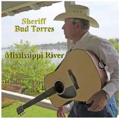 Mississippi River by Sheriff Bud Torres album reviews, ratings, credits