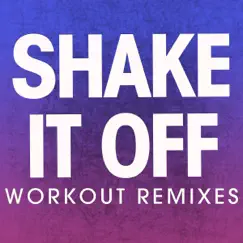 Shake It Off (HumanJive Extended Workout Mix) Song Lyrics
