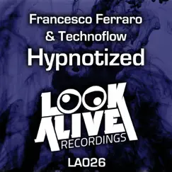 Hypnotized - Single by Francesco Ferraro & Technoflow album reviews, ratings, credits