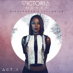 Nightmares & Lullabies - Act 1 - EP by Victoria Monét album reviews, ratings, credits