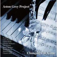 Changing the Game by Aston Grey Project album reviews, ratings, credits