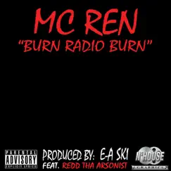 Burn Radio Burn - Single by MC Ren album reviews, ratings, credits