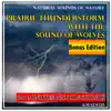 Prairie Thunderstorm with the Sound of Wolves: Natural Sounds of Nature: Bonus Edition album lyrics, reviews, download