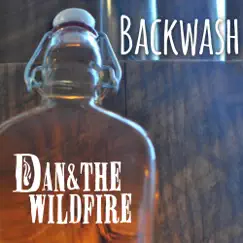 Backwash - Single by Dan and The Wildfire album reviews, ratings, credits