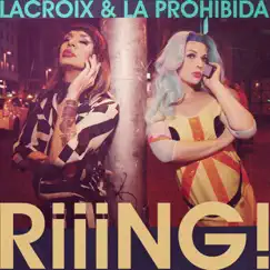 Riiing! - Single by Lacroix & La Prohibida album reviews, ratings, credits