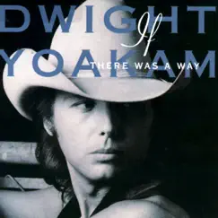 If There Was a Way (Remaster) by Dwight Yoakam album reviews, ratings, credits