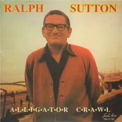 Alligator Crawl by Ralph Sutton album reviews, ratings, credits