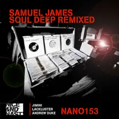 Soul Deep Remixed - Single by Samuel James album reviews, ratings, credits