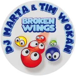 Broken Wings - Single by DJ Marta & Tim Wokan album reviews, ratings, credits