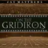 On the Gridiron - EP album lyrics, reviews, download