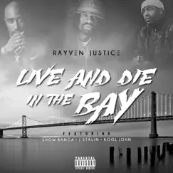 Live and Die in the Bay (feat. Show Banga, J. Stalin & Kool John) Song Lyrics