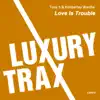 Love Is Trouble - Single album lyrics, reviews, download