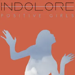 Positive Girls - EP by Indolore album reviews, ratings, credits