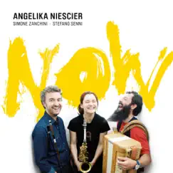 Now by Angelika Niescier, Simone Zanchini & Stefano Senni album reviews, ratings, credits