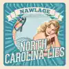 North Carolina Lies (feat. Shifta, Dutch Master & Kristin) - Single album lyrics, reviews, download