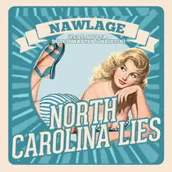 North Carolina Lies (feat. Shifta, Dutch Master & Kristin) Song Lyrics